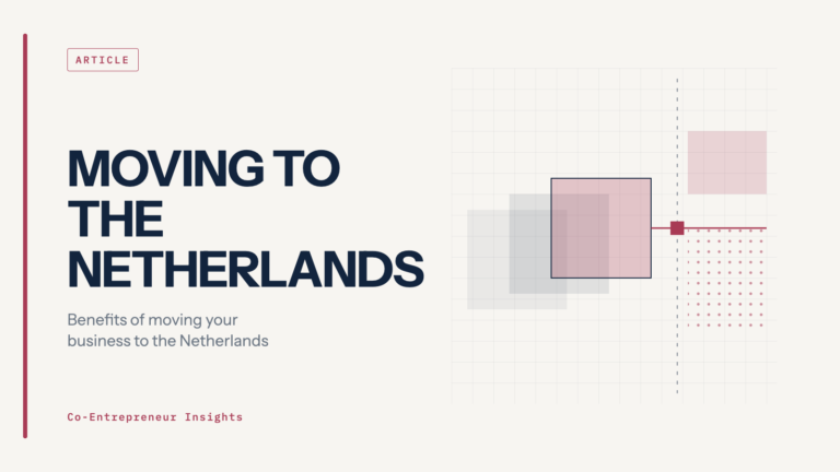 7 Strategic Benefits of Moving Your Business to the Netherlands