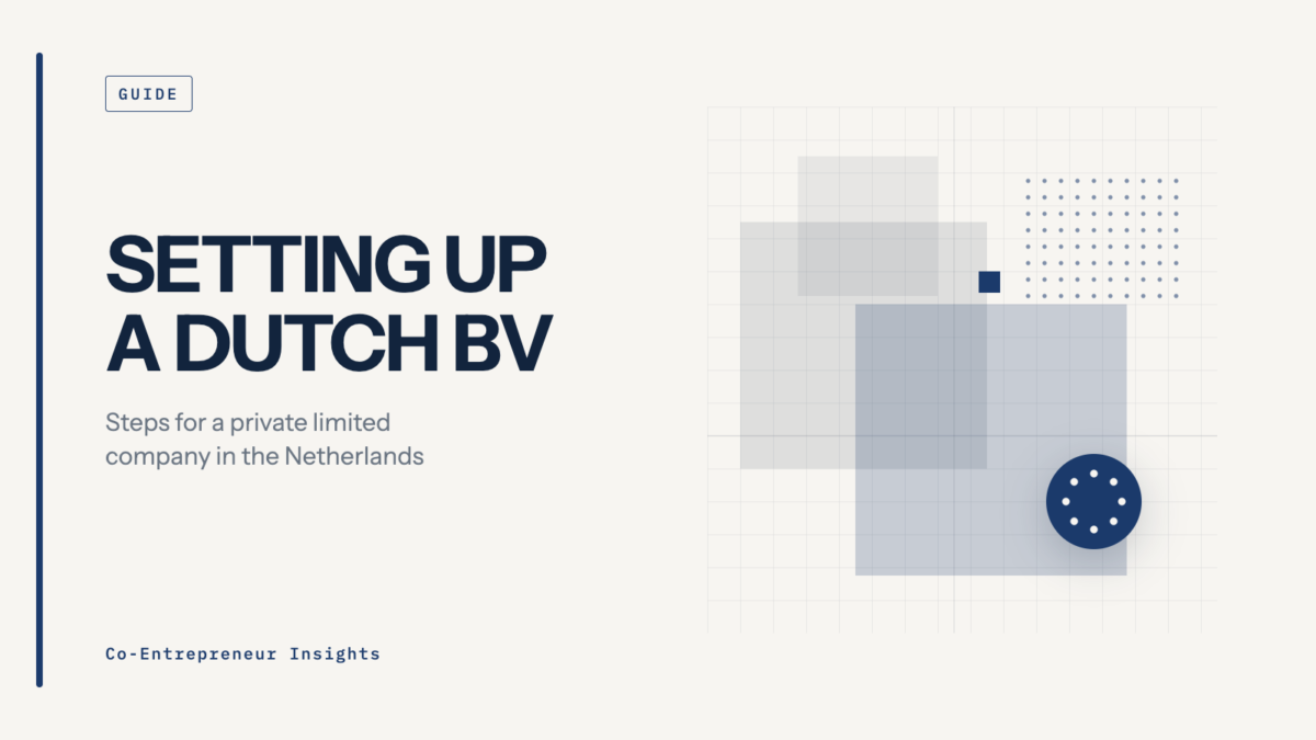 Steps for Setting Up a Private Limited (BV) Company in the Netherlands